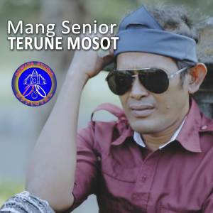 Album Terune Mosot oleh Mang Senior