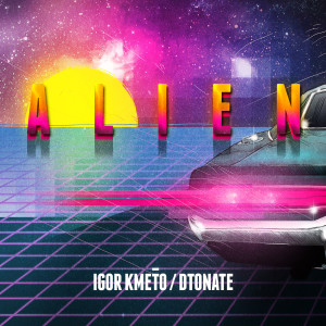 收聽Igor Kmeto的Alien歌詞歌曲