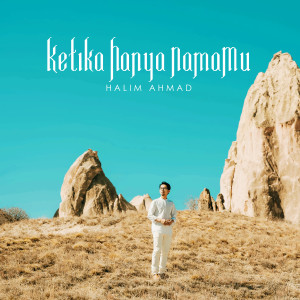 Album Ketika Hanya NamaMu oleh Halim Ahmad