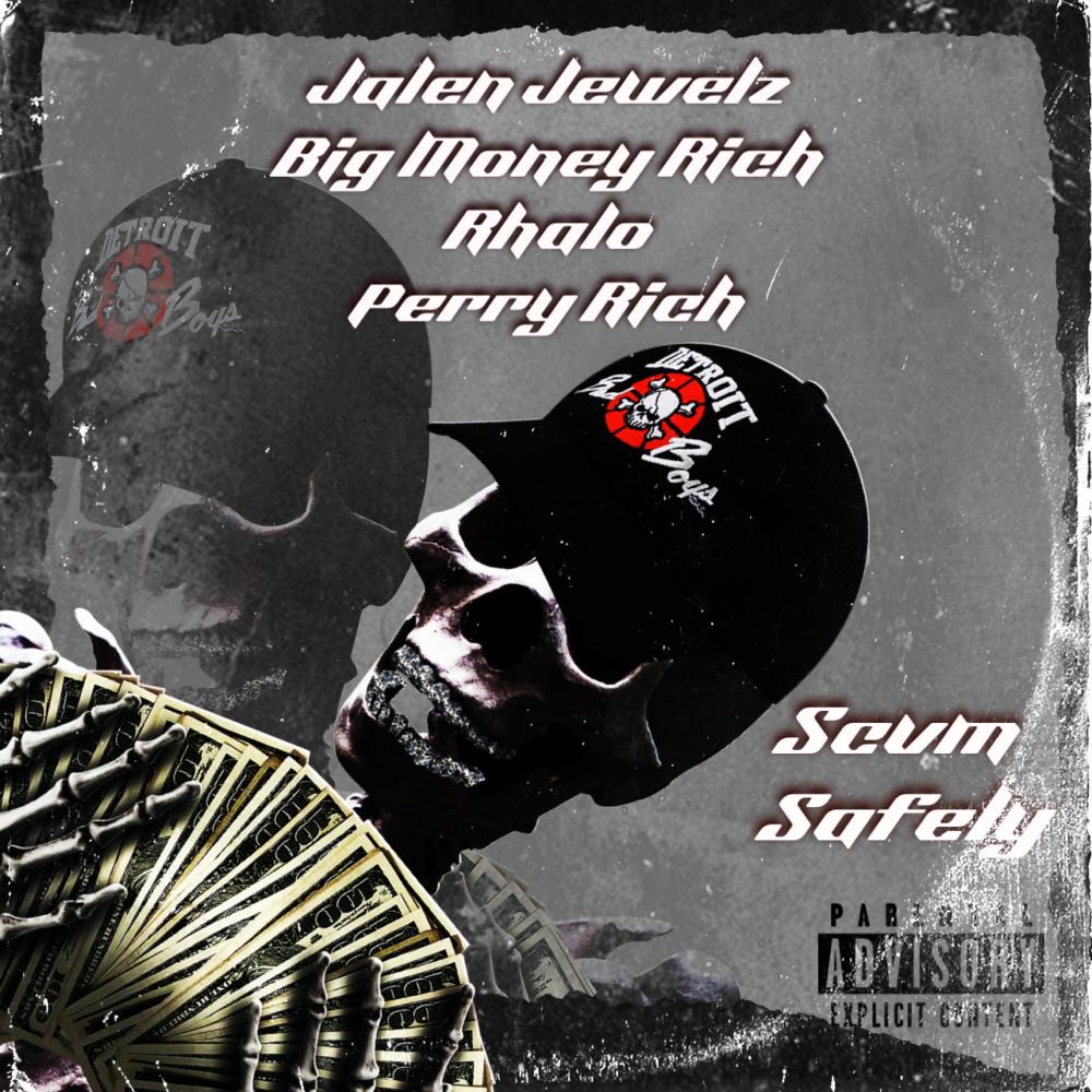 Scvm Safely (feat. Big Money Rich, Rhalo & Perry Rich) (Explicit)