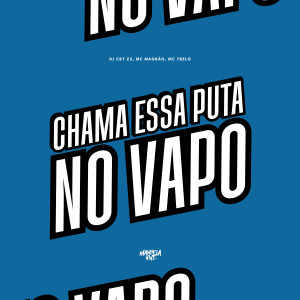 DJ CRT ZS的專輯Chama essa Puta no Vapo (Explicit)