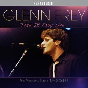 收聽Glenn Frey的The One You Love (Live: The Paradise, Boston MA) (3 Oct 82) (Live: The Paradise, Boston MA|3 Oct 82)歌詞歌曲
