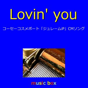 Lovin' you (Music Box)