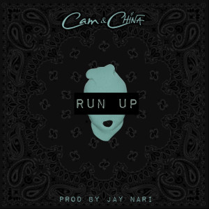 收聽Cam & China的Run Up (Explicit)歌詞歌曲