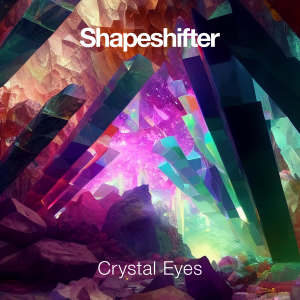 Album Crystal Eyes oleh Shapeshifter