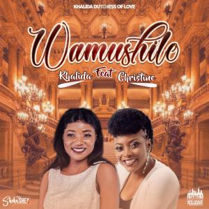 Dengarkan lagu Wamushilo(feat. Christine) nyanyian Khalida Duchess of Love dengan lirik
