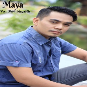 Dengarkan lagu Maya nyanyian Abdil Muqaddis dengan lirik