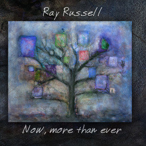 อัลบัม Now, More Than Ever ศิลปิน Ray Russell