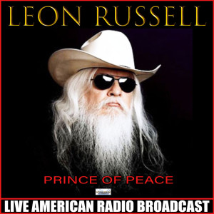 ดาวน์โหลดและฟังเพลง Prince Of Peace (Live) พร้อมเนื้อเพลงจาก Leon Russell