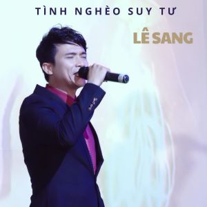 Listen to Vầng Trán Suy Tư song with lyrics from Le Sang