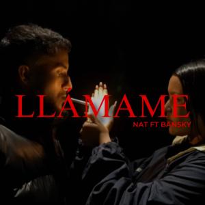 收聽Nat的Llámame (feat. Bansky) (Explicit)歌詞歌曲