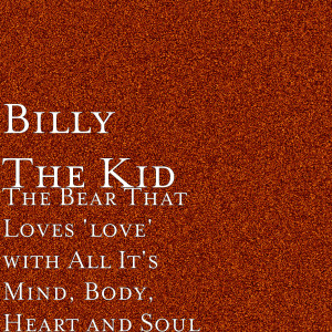 Listen to The Bear That Loves 'love' with All It's Mind, Body, Heart and Soul (其他) song with lyrics from Billy the Kid & The Southside Boys