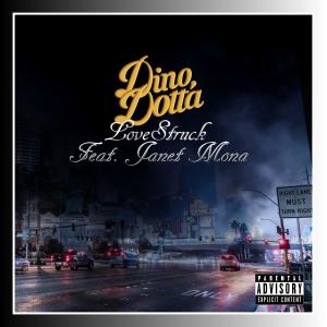 收聽Dino Dott'a的LoveStruck (feat. Janet Mona) (Explicit)歌詞歌曲