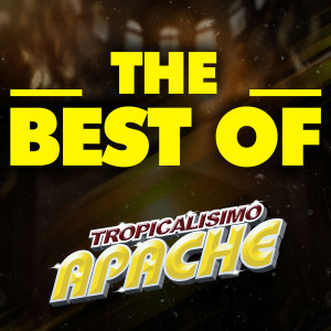 Tropicalisimo Apache的專輯THE BEST OF