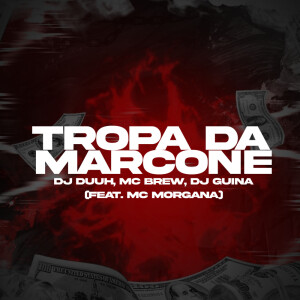 อัลบัม TROPA DA MARCONE (Explicit) ศิลปิน DJ Duuh