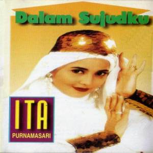 ดาวน์โหลดและฟังเพลง Dalam Sujudku พร้อมเนื้อเพลงจาก Ita Purnamasari
