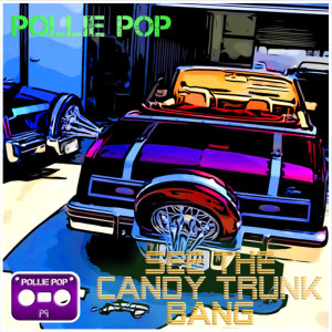 Pollie Pop的專輯See The Candy Trunk Bang