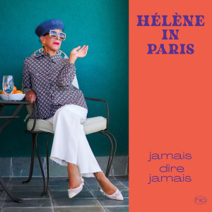 Listen to J'TE DIRAI OUAIS song with lyrics from Hélène in Paris