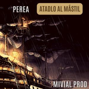 Listen to Atadlo al mástil song with lyrics from Mivial