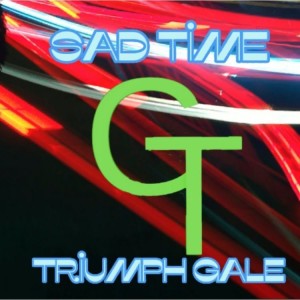 Listen to Sad Time (Demo) song with lyrics from Triumph Gale