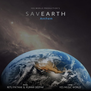 收聽Kumar Deepak的Save Earth Anthem歌詞歌曲
