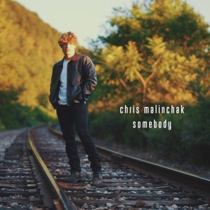 收聽Chris Malinchak的Somebody歌詞歌曲