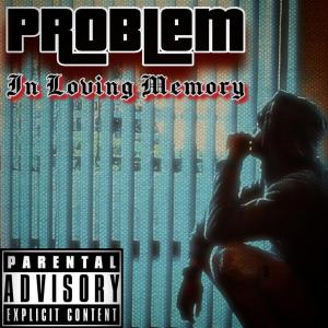 Problem的專輯In Loving Memory (Explicit)