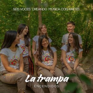 ดาวน์โหลดและฟังเพลง La trampa พร้อมเนื้อเพลงจาก Encendidos