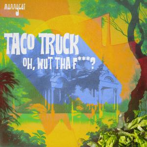 อัลบัม TACO TRUCK (oh, wtf?) ศิลปิน MUNNYCAT