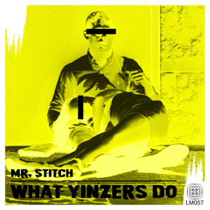 Album What Yinzers Do from Mr. Stitch