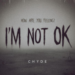 ดาวน์โหลดและฟังเพลง I'M NOT OK (Explicit) พร้อมเนื้อเพลงจาก Chyde
