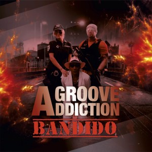 Groove Addiction的專輯Bandido