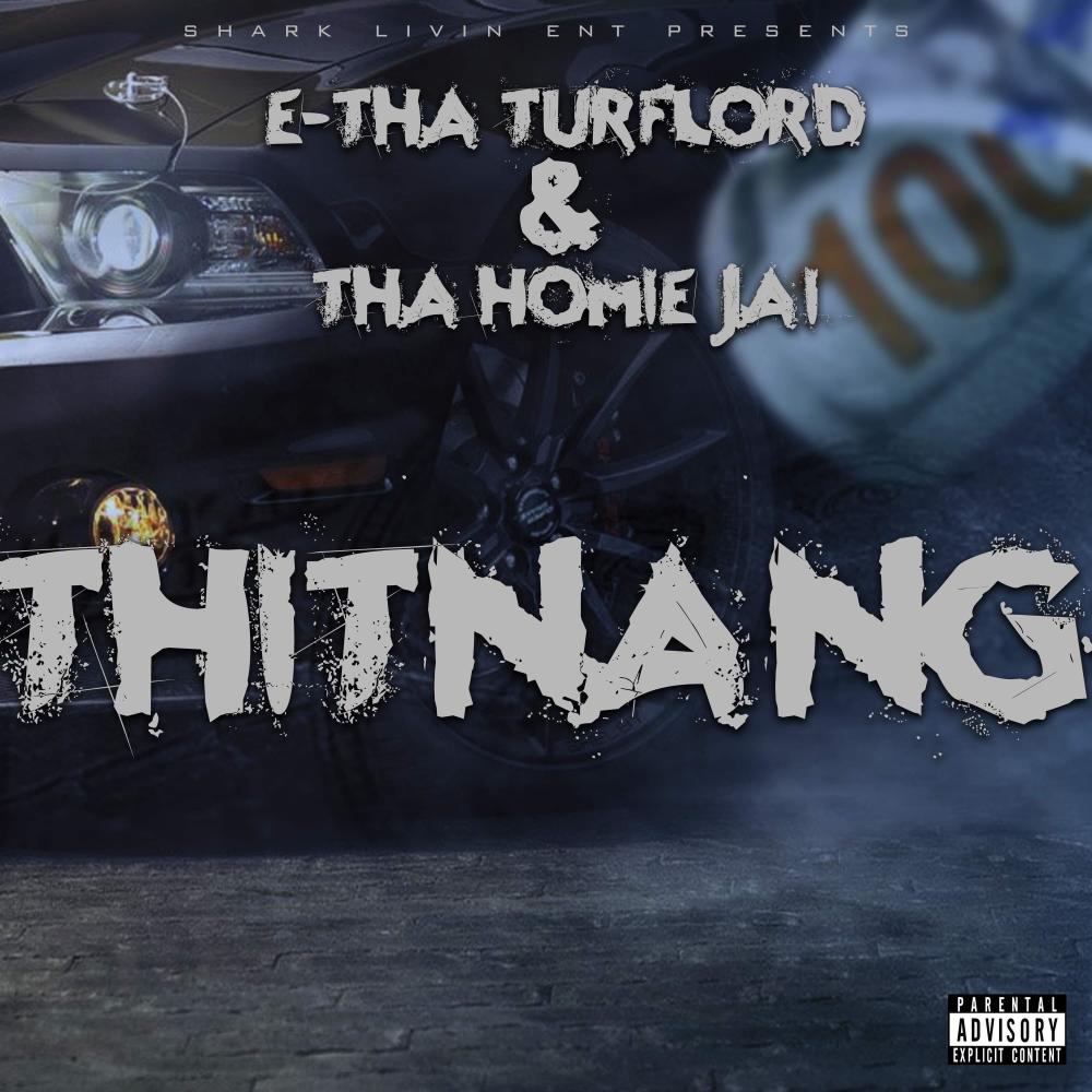 THITNANG (feat. THA HOMIE JAI) (Explicit)