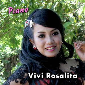 收听Vivi Rosalita的Piano歌词歌曲