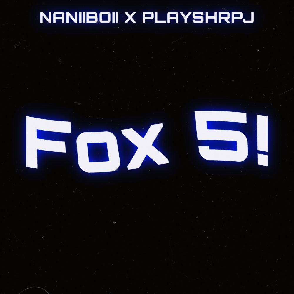 Fox 5! (feat. PlayShrpJ) (Explicit)