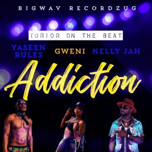 Listen to Addiction(feat. Gweni & Nelly Jah) song with lyrics from Yaseen Rules