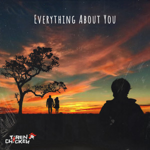 Album Everything About You oleh The Tiren Chicken