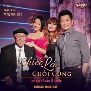 อัลบัม Chiếc Lá Cuối Cùng (Musicbox 41) ศิลปิน Trần Thái Hòa