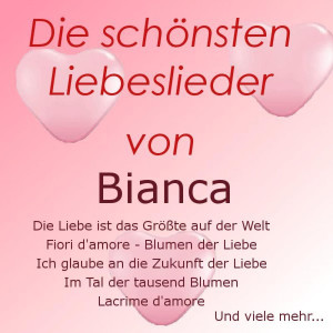 收聽Bianca的Fiori d'amore - Blumen der Liebe歌詞歌曲