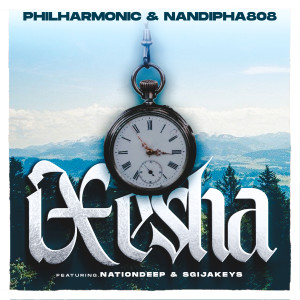Philharmonic的專輯Ixesha (feat. Nation Deep & Sgija Keys)