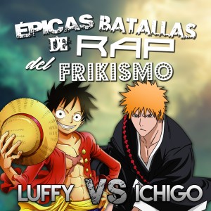 Sharkness的專輯Luffy vs Ichigo (épicas Batallas de Rap del Frikismo T2) (Explicit)