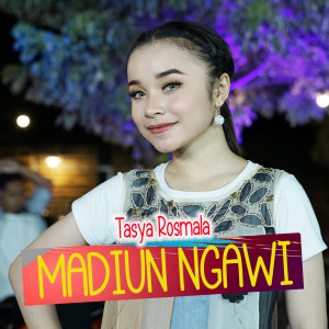 Dengarkan Madiun Ngawi lagu dari Tasya Rosmala dengan lirik