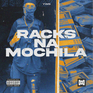 ดาวน์โหลดและฟังเพลง Racks na Mochila (Explicit) พร้อมเนื้อเพลงจาก Ywg