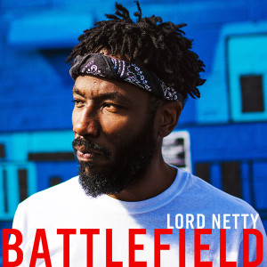 收聽Lord Netty的Battlefield歌詞歌曲