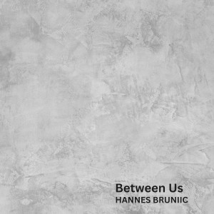 Listen to Between Us song with lyrics from Hannes Bruniic