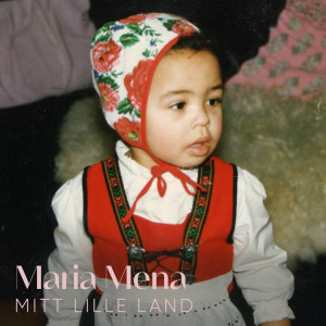 ดาวน์โหลดและฟังเพลง Mitt Lille Land พร้อมเนื้อเพลงจาก Maria Mena