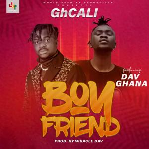 Album Boyfriend (feat. Dav Ghana) from GhCALI