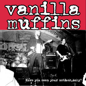 อัลบัม Have You Seen Your Mother Baby,Standing In The Shadow? ศิลปิน Vanilla Muffins