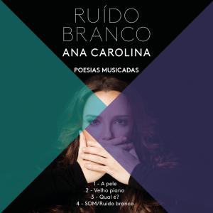 ดาวน์โหลดและฟังเพลง Som (Ruído Branco) (口白) พร้อมเนื้อเพลงจาก Ana Carolina