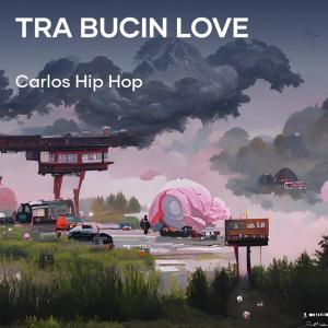 Listen to Tra Bucin Love song with lyrics from Carlos Hip Hop